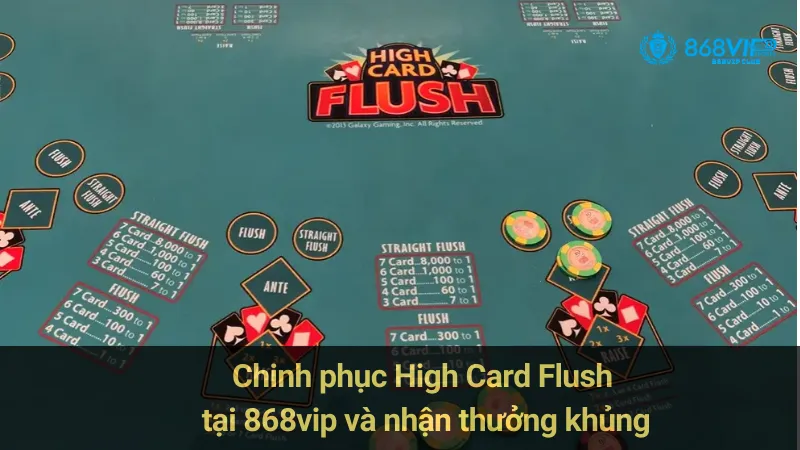 Chinh phục High Card Flush tại 868vip và nhận thưởng khủng