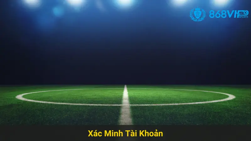 Tìm Hiểu Cách Xác Minh Tài Khoản 868vip Nhanh Chóng 3 Tìm Hiểu Cách Xác Minh Tài Khoản 868vip Nhanh Chóng